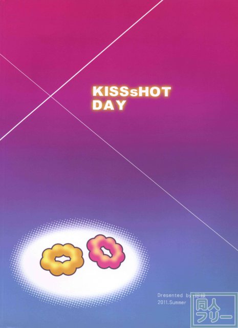 KISSsHOT DAY <> 025