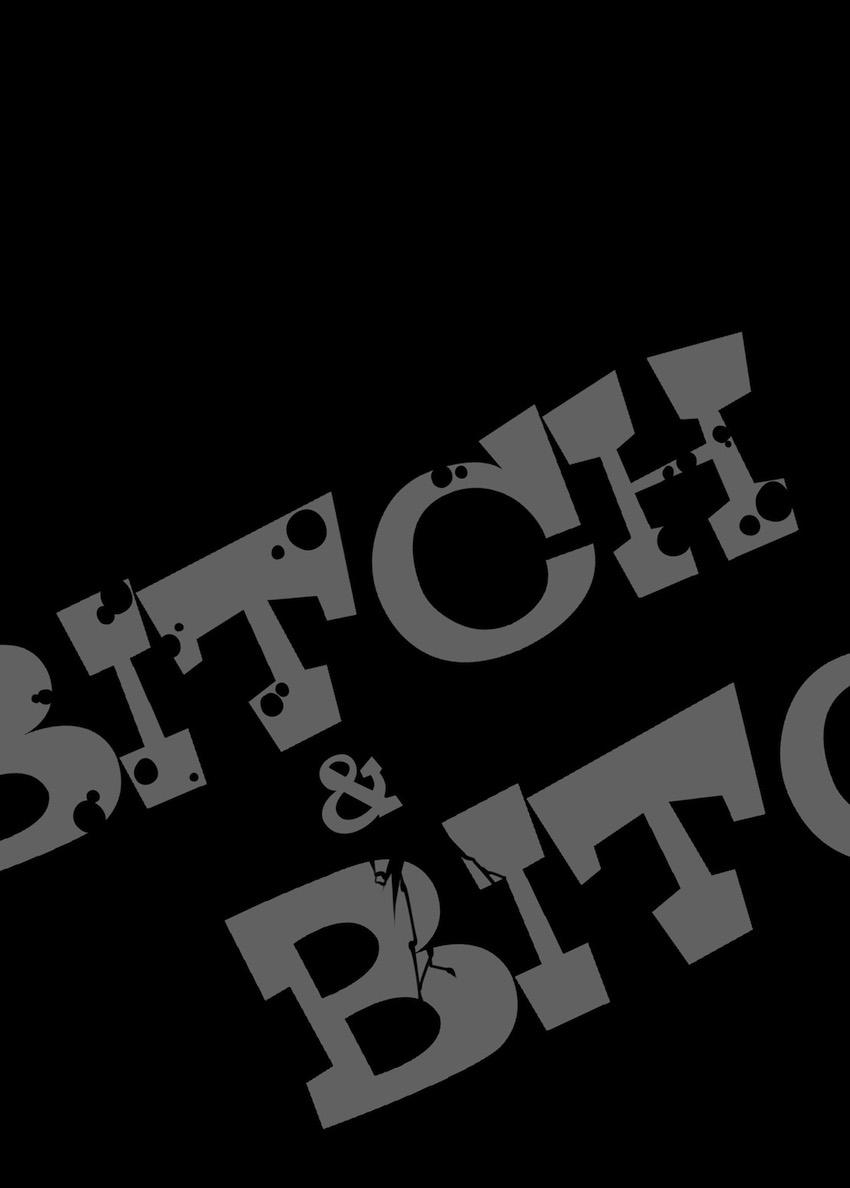 BITCH & BITCH <> 020